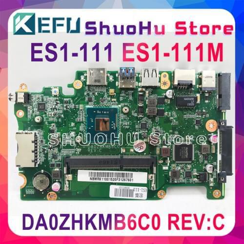 KEFU DA0ZHKMB6C0 Mainboard For Acer Aspire ES1-111 E3-112 V3-112P Laptop Motherboard DDR3 Celeron Processor work 100% original