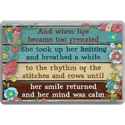 Metal Tin Sign When Life Became Too Crazy She Picked Up Her Knitted Home Decor Vintage Retro Metal Sign 8X12 Inches