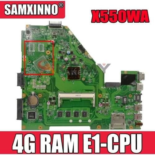 Akemy X550WAK Laptop motherboard for ASUS X550WAK X550WA X550WE X550W original mainboard 4G RAM E1-CPU