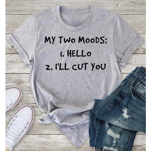 Funny Quote Casual Camisetas Aesthetic Vintage Grunge Graphic Women Unisex Tshirt Top Tee My Two Moods Hello Ill Cut You T-Shirt