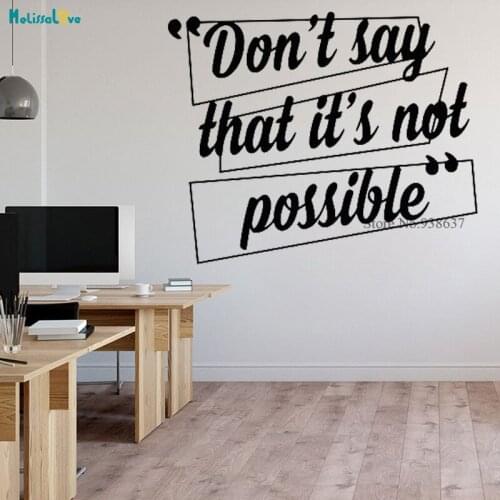 Don t Say That It s Not Possible Inspired Quote Office Decal Removable Vinyl Wall Stickers Waterproof BB381