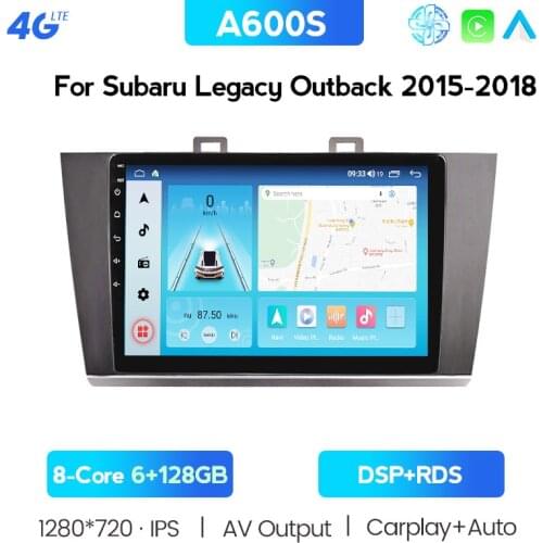 6G+128GB IPS 4G LTE Car Auto Radio Multimedia Player For Subaru Outback 5 2015-2018 Legacy 6 2015-2018 GPS Navigation Head Unit