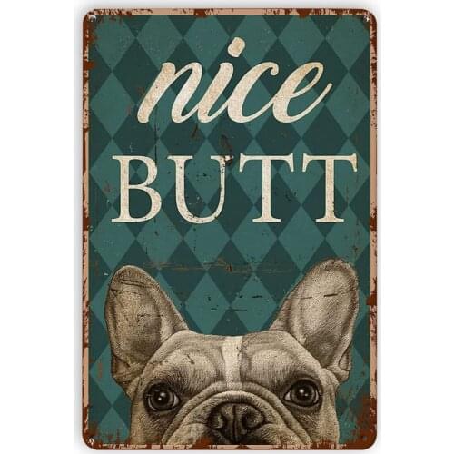 Bulldog Nice Butt Metal Tin Signs Wall Decor Retro Art Funny for Bath Home Bar Pub Cafe Farm Room Metal Poster 12x8 Inch