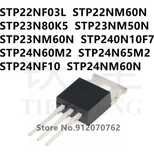 10PCS/LOT STP22NF03L STP22NM60N STP23N80K5 STP23NM50N STP23NM60N STP240N10F7 STP24N60M2 STP24N65M2 STP24NF10 STP24NM60N TO-220
