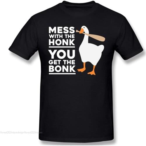 Untitled Goose Games Funny Adventure Arrival Tshirt Mess With The Honk, You Get The Bonk Unique Crewneck Cotton for Men Shirts