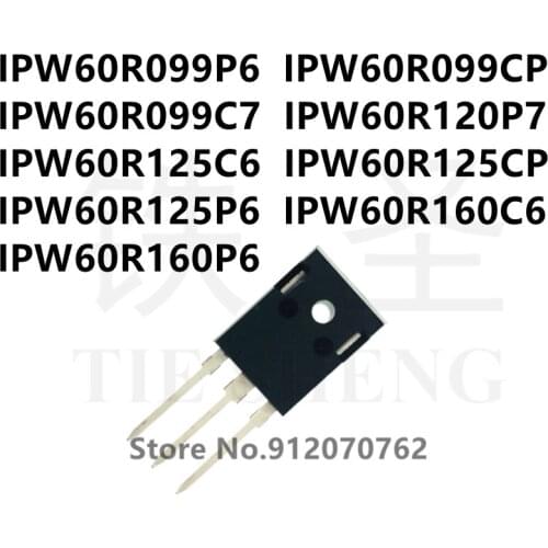 10PCS/LOT IPW60R099P6 IPW60R099CP IPW60R099C7 IPW60R120P7 IPW60R125C6 IPW60R125CP IPW60R125P6 IPW60R160C6 IPW60R160P6 TO-247