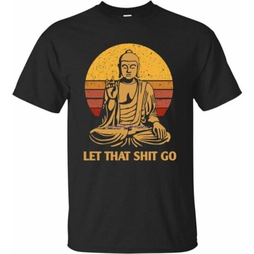 Black T Shirt Let That Shit Go Buddha New Arrival Stringer Men Free China Post Shipping Homme Tee