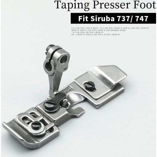 P101-3 P101-4 Taping Presser Foot for Industrial Overlock Sewing Machine Siruba 700F 737 747 Apparel Parts Accessories Tape Feet