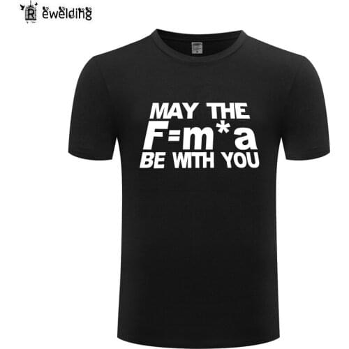May The F=M_A Be With You-Newtons Force Law Funny T Shirt Men Cotton Short Sleeve Tshirt Streetwear Fitness T-Shirt for Men Tops