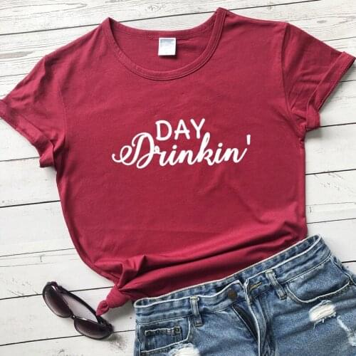 Day Drinkin T-shirt Casual Unisex Short Sleeve Drinking Tshirt Funny Women Hipster Summer Party Top Tee Shirt Dropshipping