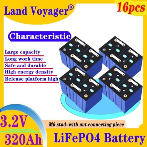 16PCS Land Voyager 3.2V 310Ah 320Ah LiFePO4 battery pack DIY 4S 12V 24V Motorcycle Electric Car Solar Inverter batteries