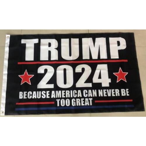 3x5ft TRUMP 2024 Flag Because of American can Never Be Too Great