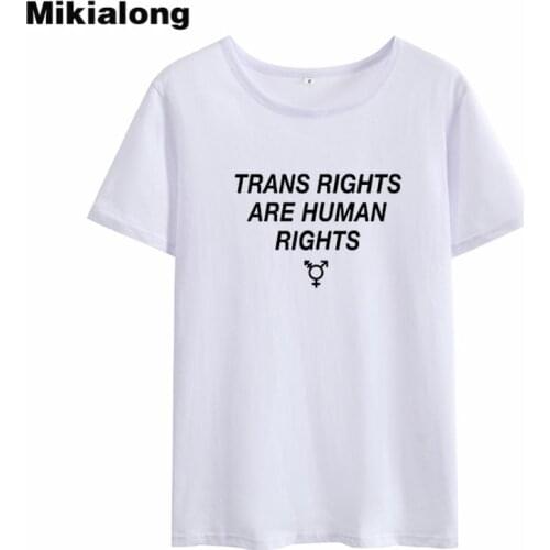 Mikialong Trans Rights Human Harajuku T-shirt Women Top 2018 Summer Cotton Printed Basic Camisetas Mujer White Tshirt Women