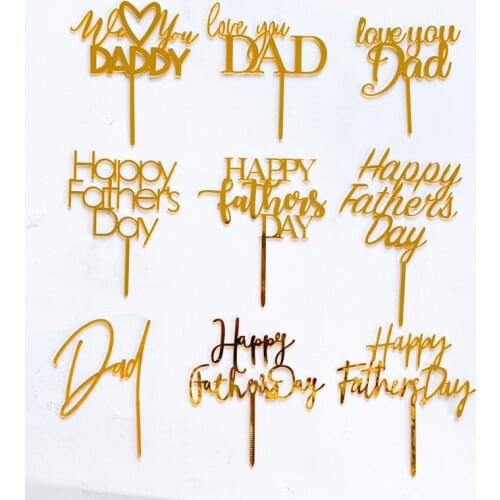 9 Styles Acrylic Gold Happy Fathers Day Cake Topper Love You DAD Best DAD Ever Party Supplies Cake Decoration