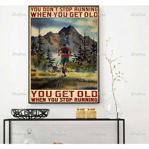 Runner Running Retro Poster You Don't Stop Running When You Get Old Wall Art Prints Home Decor Canvas Unique Gift Floating Frame