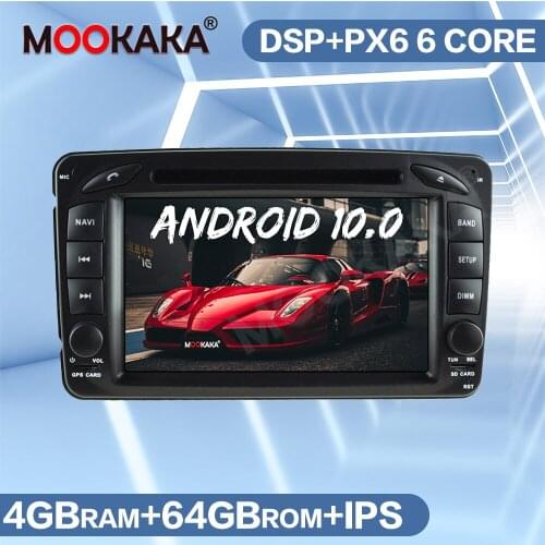 Android 10.0 64GB Car Radio GPS Navigation for Mercedes Benz W203 W209 W463 W168 Auto Multimedia Player Stereo Head Unit DSP PX6