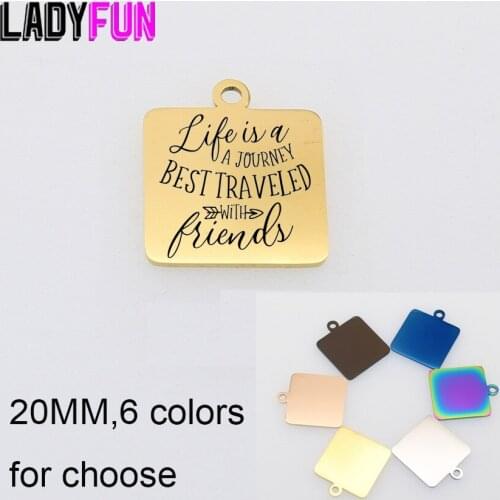 Life Is A Journey Best Traveled With Friends Charm Stainless Steel Friends Travel Gifts Charms High Polish Mirror Pendant 10pcs
