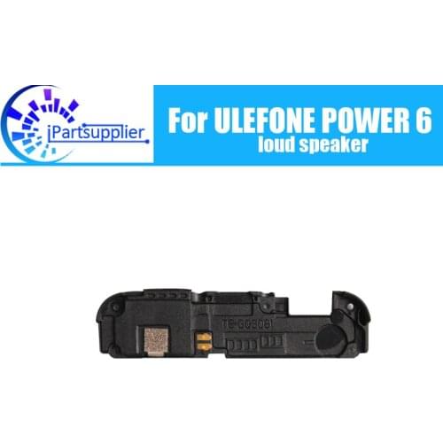 Ulefone POWER 6 Loud Speaker 100% Original New Loud Buzzer Ringer Replacement Part Accessory for Ulefone POWER 6