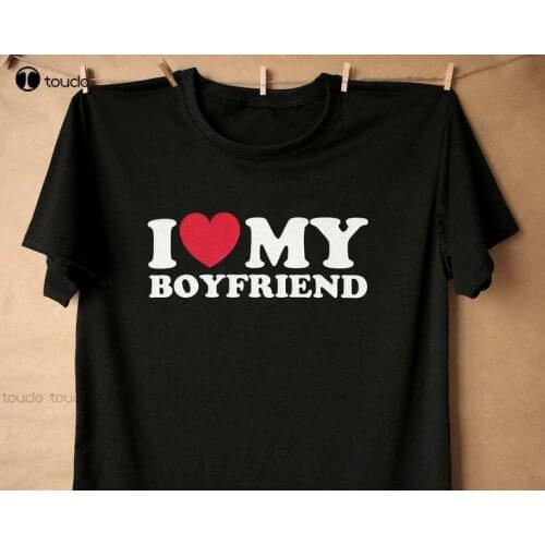 New I Love My Boyfriend T-Shirt I Heart My Boyfriend Shirt Cotton T Shirt Tee