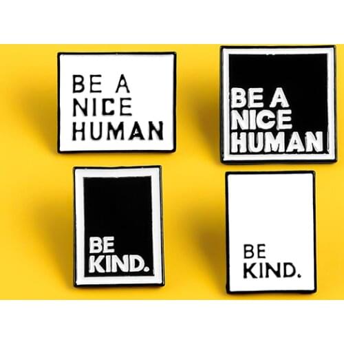 Letter card note message custom brooch Be a nice human & be kind logo meaning friendly shirt jewelry badge coat pin friend gift