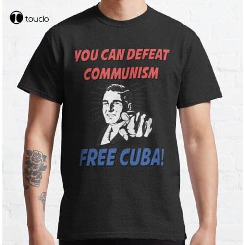 New You Can Defeat Communism - Sos Cuba - Free Cuba Classic T-Shirt Cotton Tee Shirt S-5XL