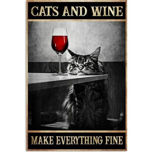 Cat and Wine Make Everything Fine,Rustic Shabby Bar Home Pub Kitchen Laundry Lounge Wall Plaque Tin Sign Metal Plate Decor
