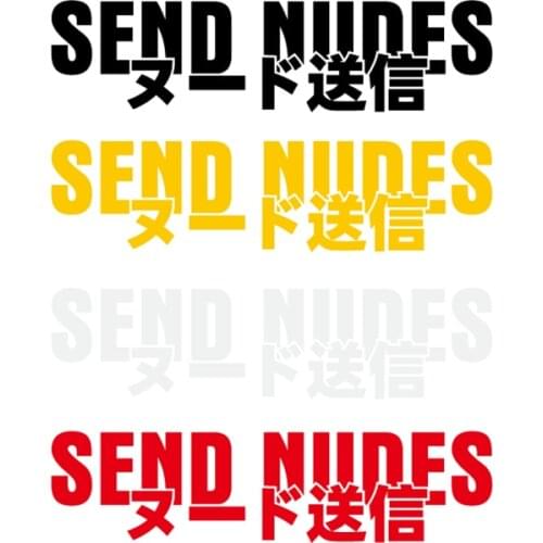For SEND NUDES Fun Car Sticker Personality Japanese Style Vinyl Decal Black/Silver /red/yellow 16cmx4cm