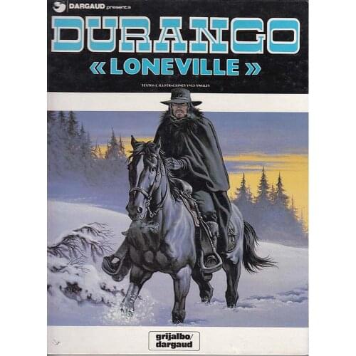 DURANGO No. 4 LONEVILLE, year 1989, ED. GRIJALBO / DARGAUD, author YVES SWOLF, album, 1ª Spanish edition