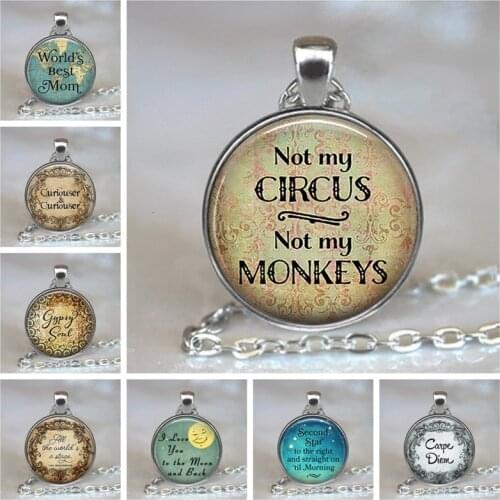 Not My Circus Not My Monkeys Pendant Alice In Wonderland Quote Literary Quote Glass Cabochon Jewelry Quote Pendant Necklace