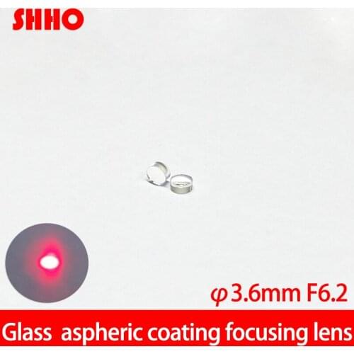 High quality glass lens diameter 3.6mm focus distance 6.2mm Aspherical lenses Laser focusing collimating lens AR coated
