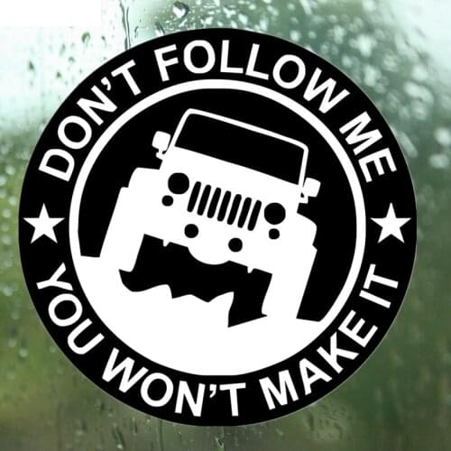 Personalized Don't Follow Me ,you Won't Make It 4x4 SUV Acing Helmetr Car Sticker Funny Colorful Auto Automobile Decals