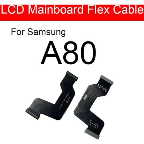 Mainboard Main Board Flex Cable For Samsung Galaxy A80 SM-A805FD Motherboard LCD Flex Ribbon Cable Repair Replacement Parts