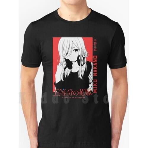 Miku Nakano - 5 Toubun No Hanayome T Shirt Print For Men Cotton New Cool Tee Anime Manga Waifu Kawaii Anime Girl Aesthetic Miku