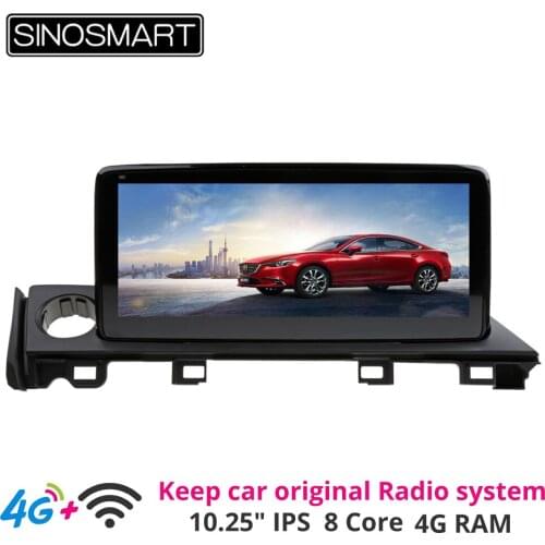 Sinosmart 10.25' Android Car GPS Navigation Player for Mazda 6 Atenza 2017-18 Keep Car Original Audio Radio System
