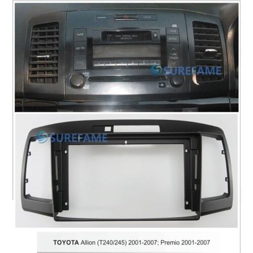 9 inch Car Fascia Radio Panel for TOYOTA Allion (T240/245), Premio 2001-2007 Dash Kit Install Facia Console Bezel Plate Adapter