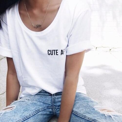 Cute Af Letter Graphic T-Shirt Hipster Casual tees Tumblr High Quality Tops shirts Unisex Girl for her t shirt outfits plus size