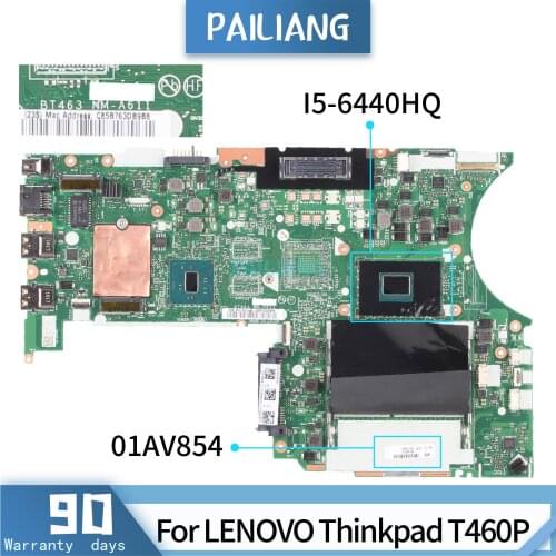 PAILIANG Laptop motherboard For LENOVO Thinkpad T460P 01AV854 NM-A611 Mainboard Core SR2FS I5-6440HQ TESTED DDR3