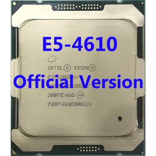 E5-4610 Official Verasion CPU Intel Xeon rocessor 2.4Ghz 6-Core 15M TPD 95W FCLGA2011 For X79 Motherboard