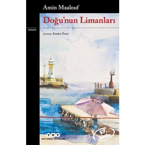 Doğu'nun Ports Author: Amin MaaloufTranslator: Take Care of FelicityPublisher: Building Credit Publications