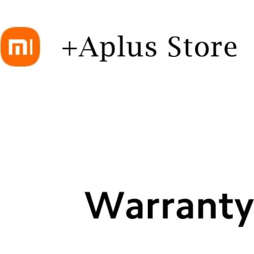 Xiaomi Aplus Store Warranty