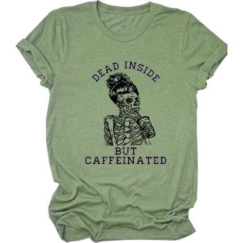 DEAD INSIDE BUT CAFFEINATED letter Print Vestiti Estivi Donna Funny Skull Drink Coffee Graphic Harajuku Oversized Tshirt Clothes