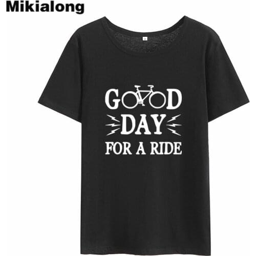 Mikialong Good Day for A Ride Print Tshirt Women 2018 Summer Tumblr T-shirt Women Black White Cotton Tee Shirt Femme Tops