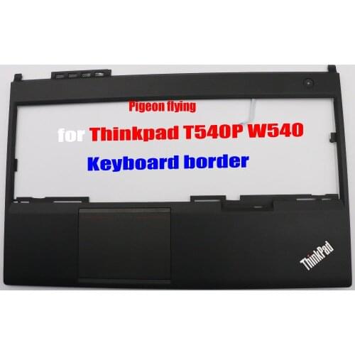 For Thinkpad T540P W540 Keyboard border/palm rest Various types FRU 04X5544 04X5545 04X5543 04X5542 100%Superior quality