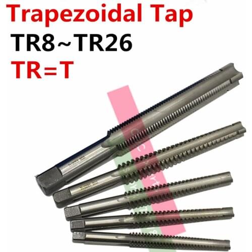 1PCS High Quality TR8 TR10 TR12 TR14 TR16 TR18 TR20 TR22 TR24 TR25 TR26*2/3/4/5 Trapezoidal HSS Right Left Hand Thread Tap