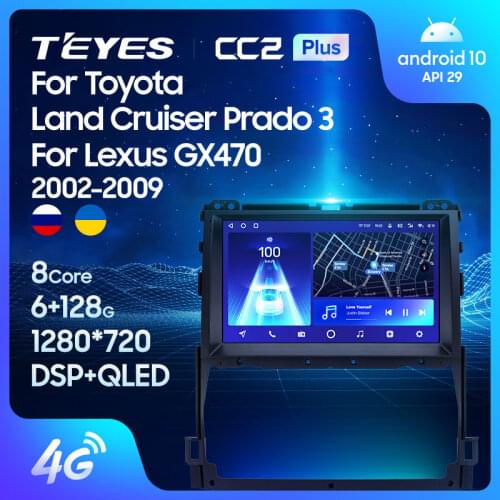 TEYES CC2L CC2 Plus For Toyota Land Cruiser Prado 120 3 III 2002 - 2009 Car Radio Multimedia Video Player Navigation GPS Android No 2din 2 din dvd