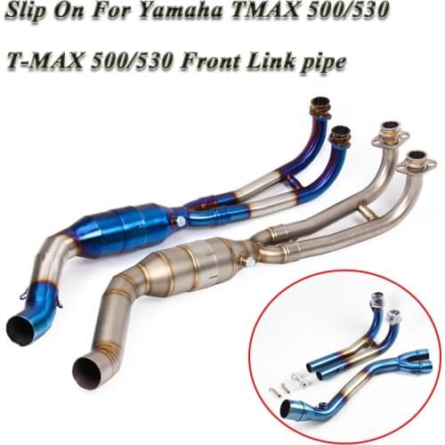 Slip On For Yamaha TMAX 530 2008 - 2017 2018 19 TMAX 500 T-MAX 500 530 Motorcycle Exhaust Front Middle Link Pipe Without Muffler