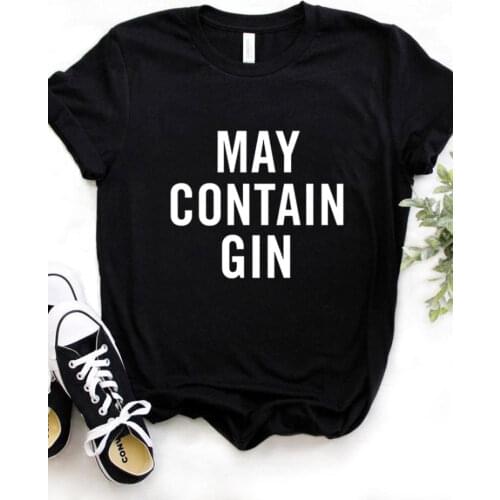 May Contain Gin Letter Print Women T Shirt Short Sleeve O Neck Loose Women Tshirt Ladies Fashion Tee Shirt Tops Camisetas Mujer