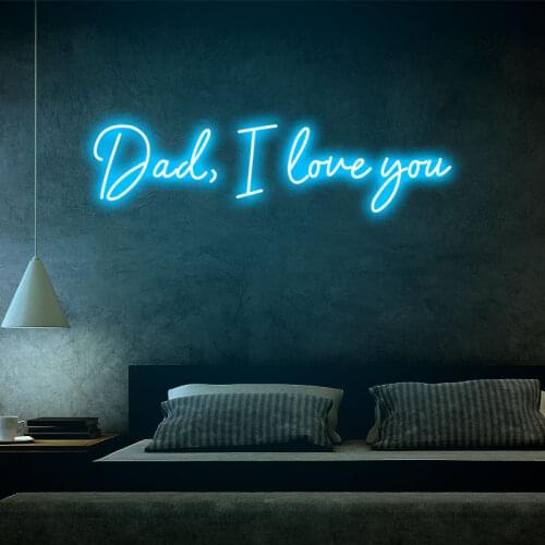 Dad I Love You Neon Light | Fathers Day Gift From Daughter Wall Decoration Sign Grandpa Gift from Son