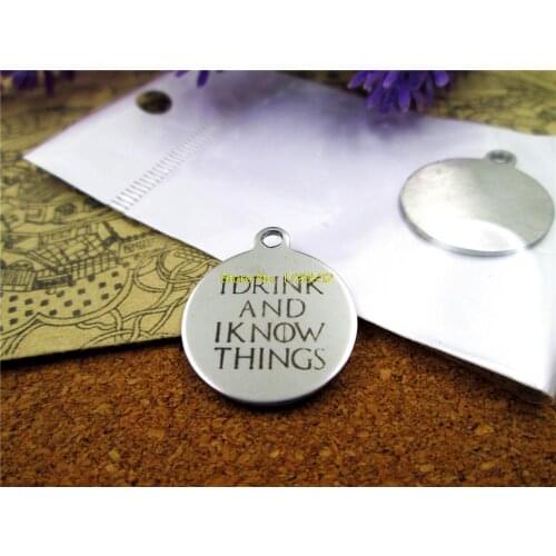 10pcs-stainless steel Charms "I DRINK AND I KNOW THINGS"DIY Charms Pendants for necklace/bracelet/keychain DIY jewelry
