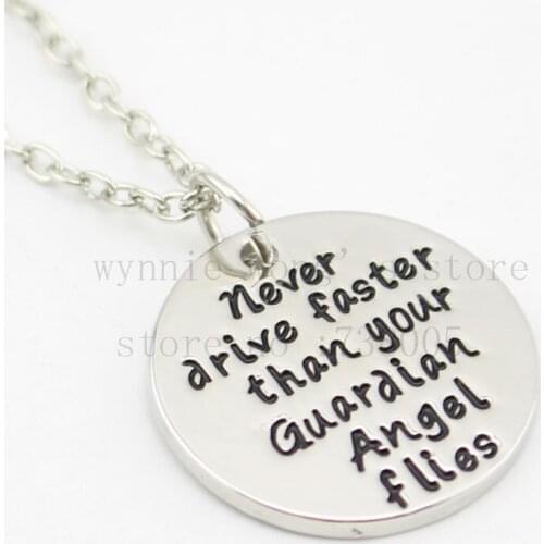 2015 New arrive Hand stamped necklace "Never Drive Faster Than Your Guardian Angel Flies "necklace